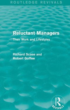 Reluctant Managers (Routledge Revivals) (eBook, ePUB) - Scase, Richard; Goffee, Robert