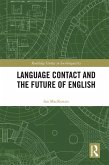 Language Contact and the Future of English (eBook, PDF)