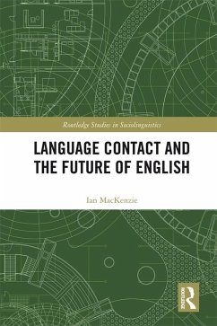 Language Contact and the Future of English (eBook, PDF) - Mackenzie, Ian