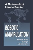 A Mathematical Introduction to Robotic Manipulation (eBook, ePUB)