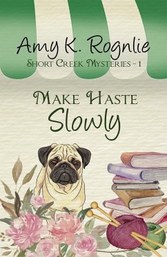 Make Haste Slowly - Rognlie, Amy K