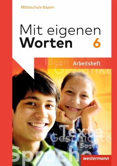 Mit eigenen Worten 6. Arbeitsheft. Sprachbuch für bayerische Mittelschulen - Batzner, Ansgar;Detjen, Annabelle;Jungkurz, Susann