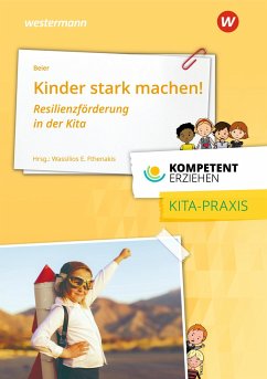 Kompetent erziehen. Kinder stark machen! - Beier, Irene M.