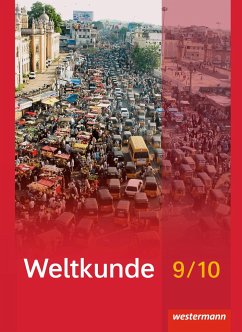 Weltkunde 9 / 10. Schulbuch. Gemeinschaftsschulen. Schleswig-Holstein - Alsen, Sören;Willmann, Axel;Zeriadtke, Jan;Brameier, Ulrich