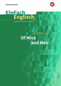 Of Mice and Men. EinFach Englisch Unterrichtsmodelle - Steinbeck, John; Reinheimer-Wolf, Rita