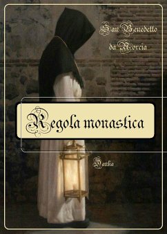 Regola Monastica (eBook, ePUB) - Benedetto da Norcia, San