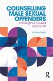 Counselling Male Sexual Offenders (eBook, PDF)