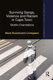 Surviving Gangs, Violence and Racism in Cape Town (eBook, ePUB)