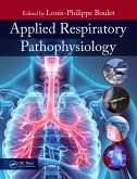 Applied Respiratory Pathophysiology (eBook, PDF) Applied Respiratory Pathophysiology (eBook, PDF)