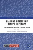 Claiming Citizenship Rights in Europe (eBook, PDF) Claiming Citizenship Rights in Europe (eBook, PDF)