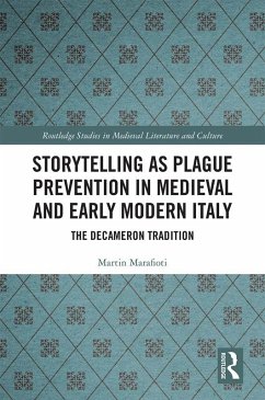 Storytelling as Plague Prevention in Medieval and Early Modern Italy (eBook, PDF) - Marafioti, Martin