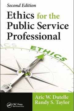 Ethics for the Public Service Professional (eBook, ePUB) - Dutelle, Aric W.; Taylor, Randy S.