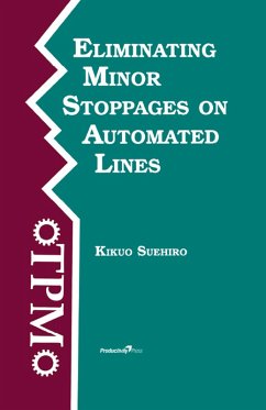 Eliminating Minor Stoppages on Automated Lines (eBook, ePUB) - Suehiro, Kikuo