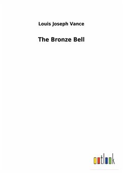 The Bronze Bell - Vance, Louis Joseph