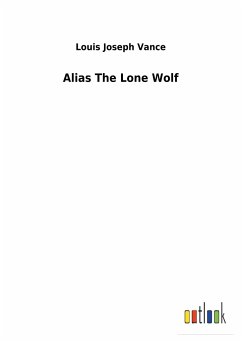 Alias The Lone Wolf - Vance, Louis Joseph