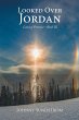 Looked Over Jordan - Bild 1