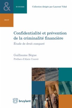 Confidentialité et prévention de la criminalité financière (eBook, ePUB) - Bègue, Guillaume