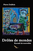 Droles de mondes (eBook, ePUB) Droles de mondes (eBook, ePUB)