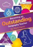 Becoming an Outstanding Geography Teacher (eBook, PDF)