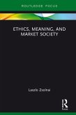 Ethics, Meaning, and Market Society (eBook, PDF)