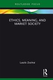 Ethics, Meaning, and Market Society (eBook, PDF)