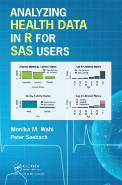 Analyzing Health Data in R for SAS Users (eBook, ePUB) - Wahi, Monika Maya; Seebach, Peter