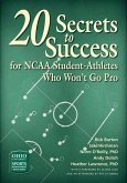 20 Secrets to Success for NCAA Student-Athletes Who Won't Go Pro (eBook, ePUB)
