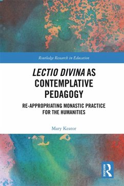 Lectio Divina as Contemplative Pedagogy (eBook, PDF) - Keator, Mary