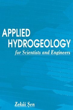 Applied Hydrogeology for Scientists and Engineers (eBook, PDF) - Sen, Zekai