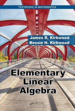 Elementary Linear Algebra (eBook, ePUB) - Kirkwood, James R.; Kirkwood, Bessie H.