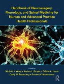 Handbook of Neurosurgery, Neurology, and Spinal Medicine for Nurses and Advanced Practice Health Professionals (eBook, ePUB)