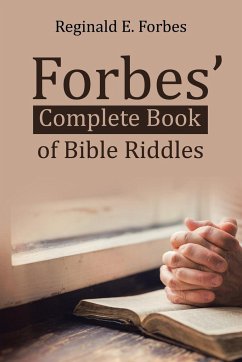 Forbes' Complete Book of Bible Riddles - Forbes, Reginald E.