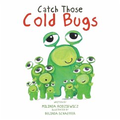 Catch Those Cold Bugs - Rodziewicz, Milinda