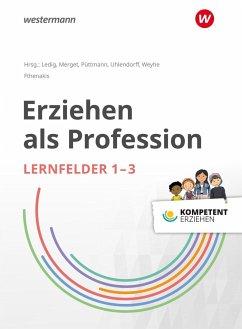 Kompetent erziehen: Erziehen als Profession - Lernfelder 1-3: Schülerband - Ledig, Michael;Püttmann, Carsten
