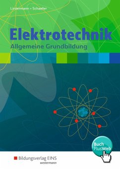 Elektrotechnik. Allgemeine Grundbildung: Schülerband - Lintermann, Franz-Josef;Schaefer, Udo