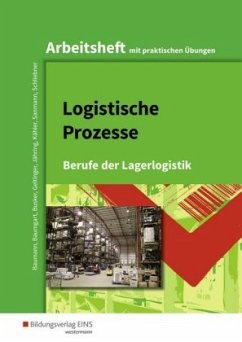 Logistische Prozesse: Arbeitsheft mit praktische Übungen