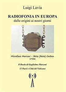 Radiofonia in Europa dalla origini ai nostri tempi (eBook, PDF) - Lavia, Luigi