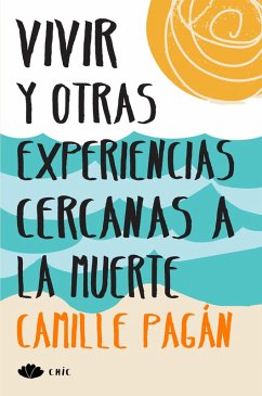 Cover Vivir y otras experiencias cercanas a la muerte (eBook, ePUB)