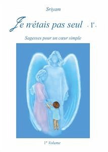 Je n'étais pas seul - 1° - (eBook, ePUB) - Sriyam