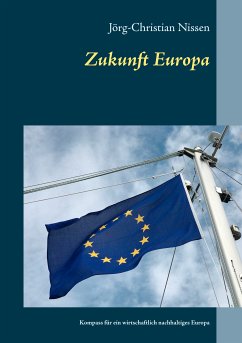 Zukunft Europa (eBook, ePUB) - Nissen, Jörg-Christian