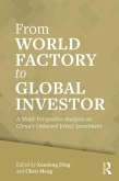 From World Factory to Global Investor (eBook, PDF) From World Factory to Global Investor (eBook, PDF)
