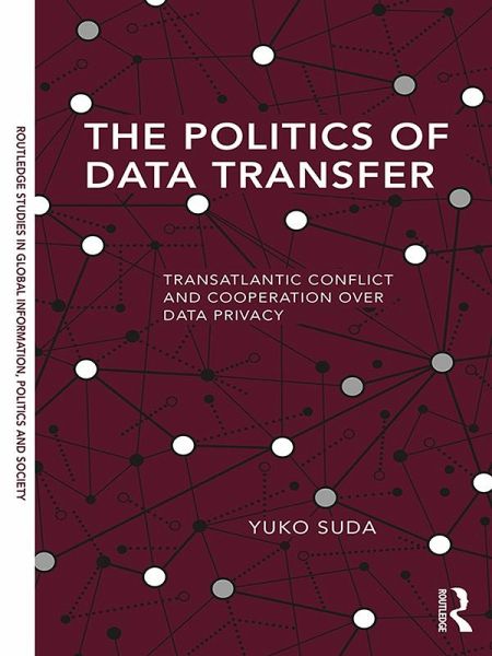 The Politics of Data Transfer (eBook, PDF) The Politics of Data Transfer (eBook, PDF)