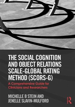 The Social Cognition and Object Relations Scale-Global Rating Method (SCORS-G) (eBook, ePUB) - Stein, Michelle; Slavin-Mulford, Jenelle