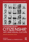 Contemporary Citizenship, Art, and Visual Culture (eBook, ePUB)