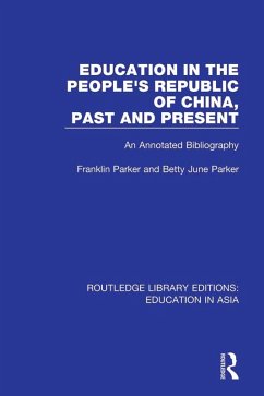 Education in the People's Republic of China, Past and Present (eBook, ePUB) - Parker, Franklin; Parker, Betty June