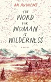 The Word for Woman is Wilderness (eBook, ePUB)