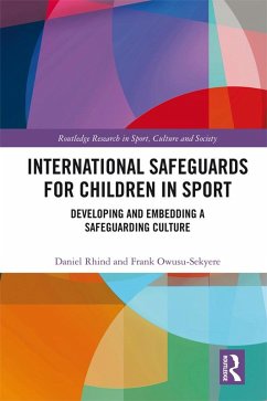 International Safeguards for Children in Sport (eBook, ePUB) - Rhind, Daniel; Owusu-Sekyere, Frank