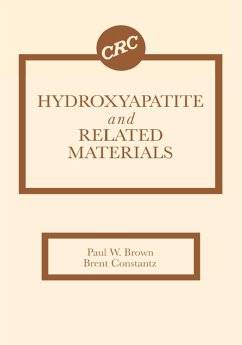 Hydroxyapatite and Related Materials (eBook, ePUB) - Brown, Paul W.; Constantz, Brent