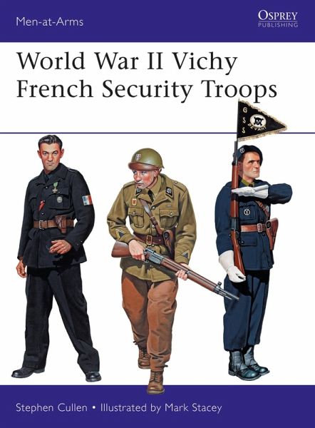 World War II Vichy French Security Troops (eBook, ePUB) World War II Vichy French Security Troops (eBook, ePUB)