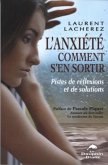 L'anxiete comment s'en sortir : Pistes de reflexions et ... (eBook, PDF)